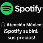 Atención México: ¡Spotify subirá sus precios!
